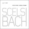 Scelsi, Bach : uvres et arrangements pour saxophone et clarinette. Fabbri, Parisi.