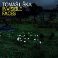 Tomas Liska : Invisible Faces.