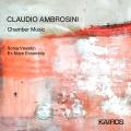 Claudio Ambrosini : Musique de chambre. Visentin, Ex Novo Ensemble.