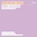 Khr, Resch, Zykan : Concertos pour violon. Kopatchinskaja. De Billy.