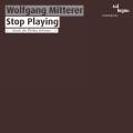 Mitterer : Stop Playing. 3 orgues solo remixs.