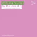 Wolfgang Puschnig : For the love of it.