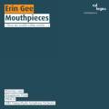 Erin Gee : Mouthpieces. Klangforum Wien, Kalitzke.