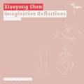Xiaoyong Chen : Imaginative Reflections. Les Amis Shanghai.
