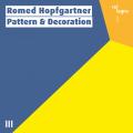 Romed Hopfgartner : Pattern & Decoration.