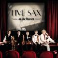 Five Sax At the Movies. Arrangements pour Saxophones de Musique de Films.