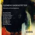 Clemens Gadensttter : Semantical. Kovacic, Sterev, Deutsch, Siebens, Edwards.