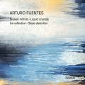 Arturo Fuentes : Quatuors  cordes. Quatuor Diotima.