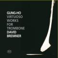 Brahms, Strauss, Farr, Gendell, Ritchie : Gung-Ho Virtuoso Works For Trombone