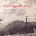 Williams, Michael : The Juniper Passion