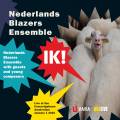 Nederlands Blazers Ensemble : Ik! Concert du Nouvel An 2010