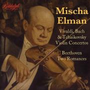 Mischa Elman joue Vivaldi, Bach et Tchaikovski : Concertos pour violon.