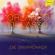 Orlando de Lassus : Lieder, chansons et madrigaux. Die Singphoniker.