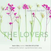 Barber : The Lovers, op. 43. Hler, Entleutner.