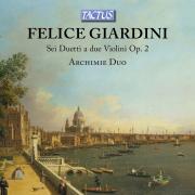 Felice Giardini : Six duos pour 2 violons, op. 2. Duo Archimie.