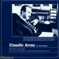 Claudio Arrau in Germany : Pre-War Recordings