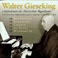Walter Gieseking : Unissued Broadcasts