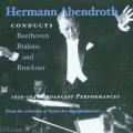Hermann Abendroth dirige Beethoven, Brahms et Bruckner : Enregistrements 1939-1949.