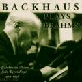Wilhelm Backhaus joue Brahms : uvres pour piano.