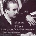Claudio Arrau joue Liszt, Schumann et Weber : Concertos pour piano.