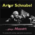 Artur Schnabel joue Mozart : Œuvres pour piano.