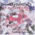 Leopold Godowsky : Renaissance, arrangements pour piano. Grante.