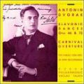 Antonin Dvorak : Slavonic Dances, Opp. 46 & 72, Carnival Overture