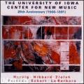 Hervig/Hibbard/Ziolek/Paredes/Eckert/La Barbara : The University of Iowa Center for New Music 25th A