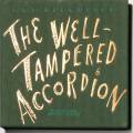 Guy Klucevsek : The Well-Tampered Accordion