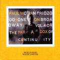 Paul Motian trio 2000 + one on Broadway : Volume 4