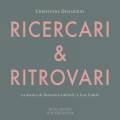 Gabrielli, Fedele : Ricercari & Ritrovari. Desjardins.