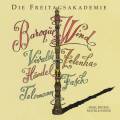 Baroque Winds. Musique baroque pour vents. Die Freitagsakademie.