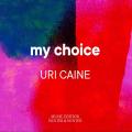 My Choice, vol. 7. Uri Caine.