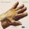 Hans Abrahamsen : Left, alone. Stefanovich, Rndel, Chiacchiarini.