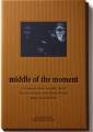 Nicolas Humbert - Werner Penzel : Middle of the Moment