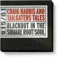 Craig Harris : Blackout in the Square Root Of Soul