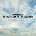 Sean Shepherd : On a clear day. Vogler, Kirschnereit, Wang, Nagano.