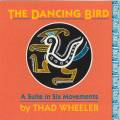 Wheeler : The Dancing Bird