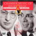 Herrmann, Moross : Musique de chambre.