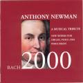 Newman : Bach 2000 A Musical Tribute