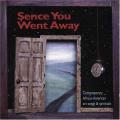 Sence you went away