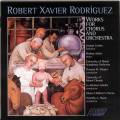 Rodriguez : Oeuvres vocale-symphoniques