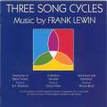 Lewin : Three Song Cycles