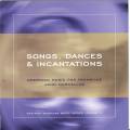 Songs, Dances & Incantations