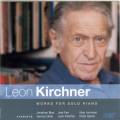 Kirchner : Works for Solo Piano