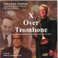 Shilkret, Pugh, Tyzik : X Over Trombone