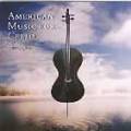 Piston, Foote, Berger : American Music for Cello