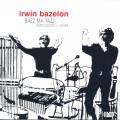 Irwin Bazelon : Bazz Ma Tazz