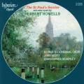 Herbert Howells : The St. Paul's Service and Other Music