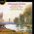 Reynaldo Hahn : Chansons grises et autre mlodies. Hill, Johnson.